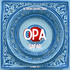SAFAR - OPA [Scandalosa Records]