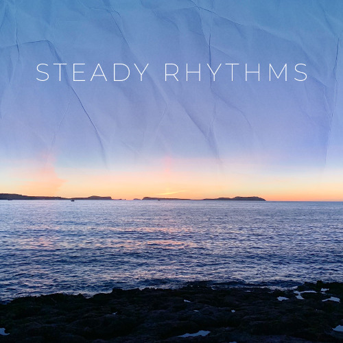 Steady Rhythms