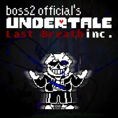 B2G!Undertale Last Breath Inc. Phase 51 ~ THE ROT