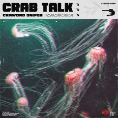 crawdad sniper - Crab Talk