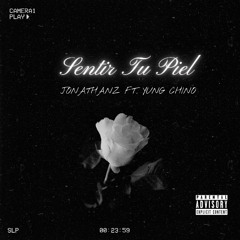 Sentir Tu Piel -[Feat.YUNG CHINO] Prod.TainyBeats