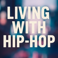 living with hiphop