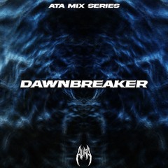 ATA Mix Series 034: dawnbreaker