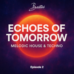 Bastixs - Echoes Of Tomorrow #02