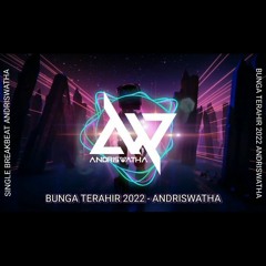 BUNGA TERAHIR 2022 - [ ANDRISWATHA ]
