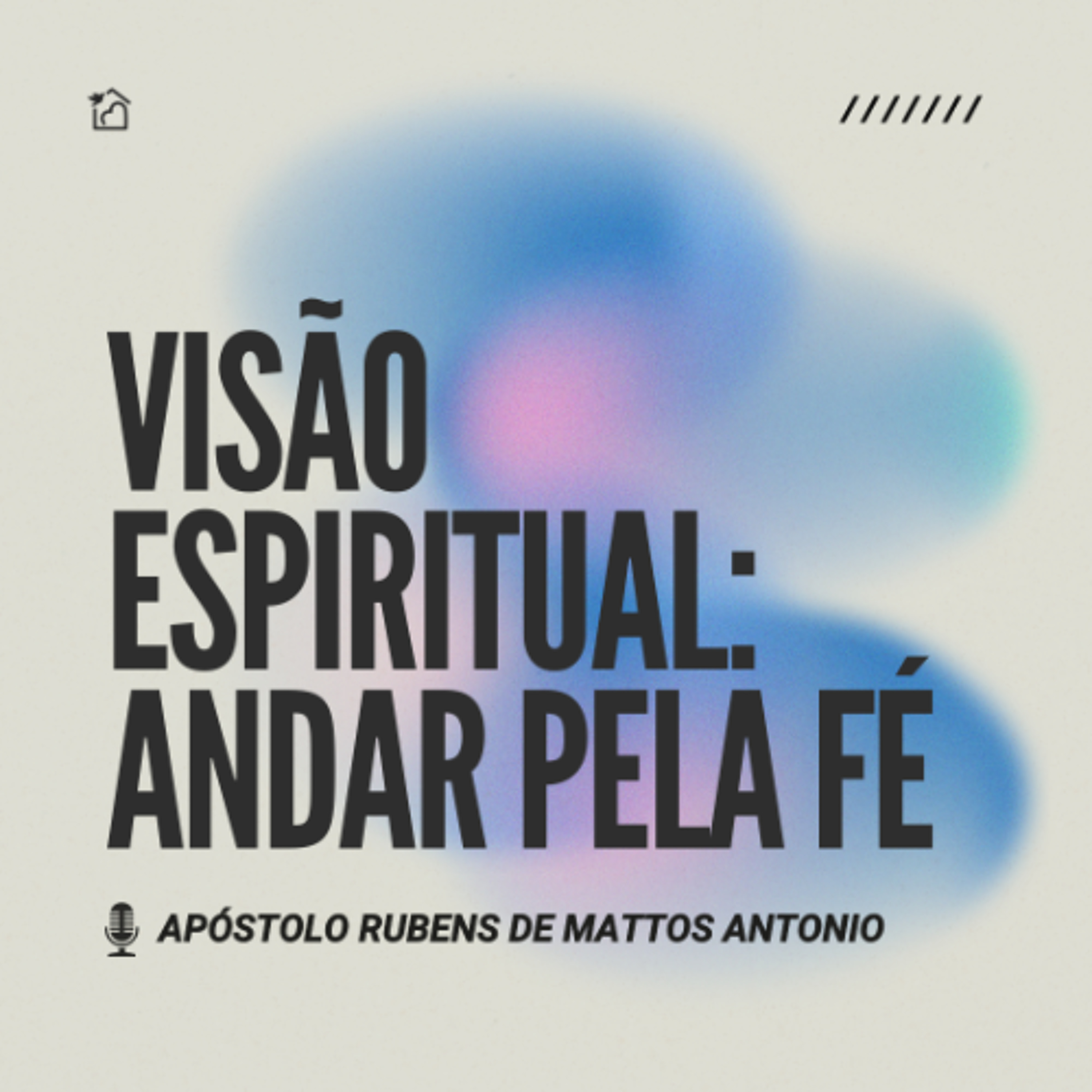 Visão Espiritual: Andar Pela Fé - Apóstolo Rubens de Mattos Antonio 15/03/2026 episode artwork