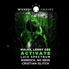 Malke, Lenny Dee - Activate (Cristian Glitch Remix) [Wicked Waves Recordings]