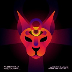Audiofreq - The Gospel (Geck-O's Gabber Confession Remix)