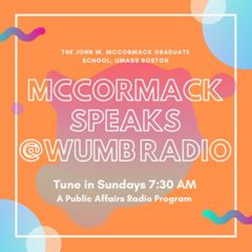 SEASON 2: McCormack Speaks @ WWUMB Radio