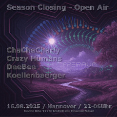 Chachacharly @Freiraum Season Closing [16.08.2025]