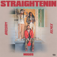 MIGOS - Straightenin (Badsam Remix)