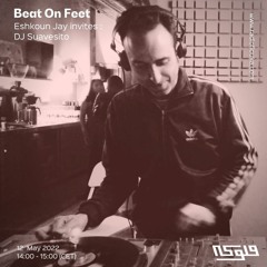 Beat on Feat Eshkounjay Invites DJ Suavesito - 12/05/2022
