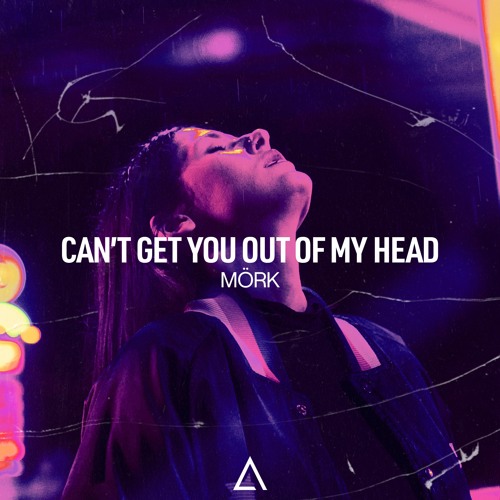 Mörk - Can't Get You Out Of My Head [FREE DOWNLOAD] Supported by Rudeejay!