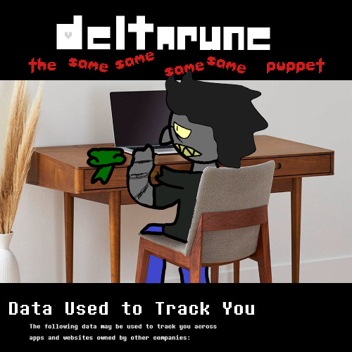 [MradileJam] Data Used to Track You (TFDMBUTTYAAAWOBOC) [Deltarune: TSSSSP]