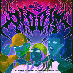Gardella & Zingara - THE GIRLS ARE MAKING RIDDIM (Ft. Tweenkboosiechase)