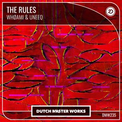 WHØAMI & Uneeq - The Rules