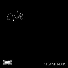 Why (Spanish Remix) [feat. Lil Tjay & NLE Choppa]