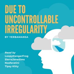due to a controllable irregularity by yerbamansa