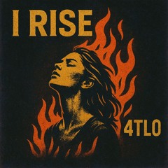 4TLO - I Rise