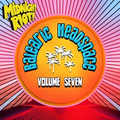 Midnight Riot presents 'Balearic Headspace - Volume 7' Album teaser (Jaegerossa DJ blend)