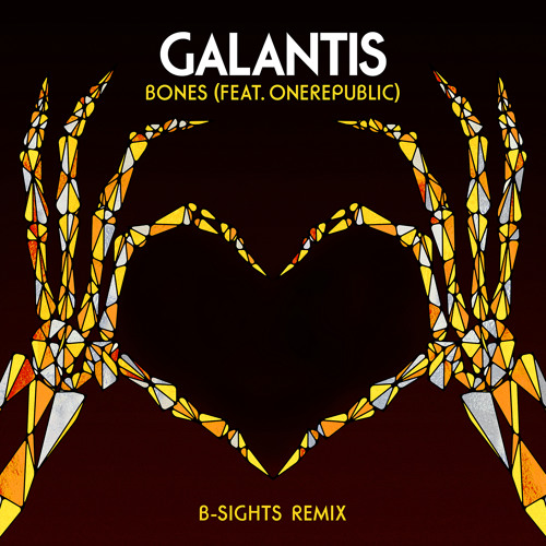 Galantis - Bones (feat. OneRepublic) [B-Sights Remix] (B-Sights Remix)