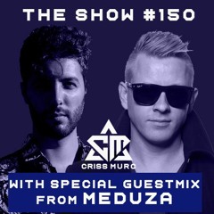 The Show #150 w/MEDUZA Guestmix