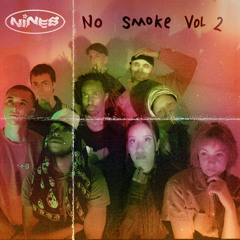 Stream NiNE8 COLLECTIVE  Listen to NO SMOKE VOL. 2 playlist online for  free on SoundCloud