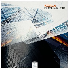 Koala - Gloom Metropolis EP
