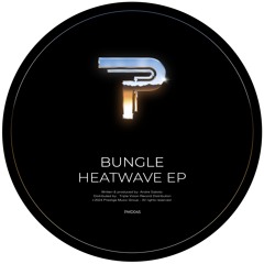 Bungle - Heatwave - PMD045B