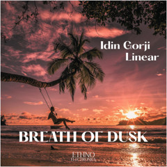 Idin Gorji, Linear - Breath of Dusk [Ethno Electronica]