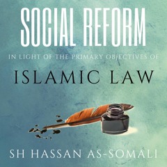 Social Reform in Light of the Primary Objectives of Islam