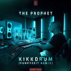 The Prophet - Kikkdrum (Funkyzeit Mix)
