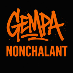 GEMPA - NONCHALANT [FREE]