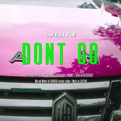 Lif3style - Don’t Go