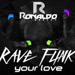 Rave Funk - Your Love (Dj Ronaldo)