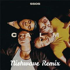 5 Seconds Of Summer - Teeth (Nishwave Remix)