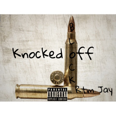 RTM JAY - Knocked off