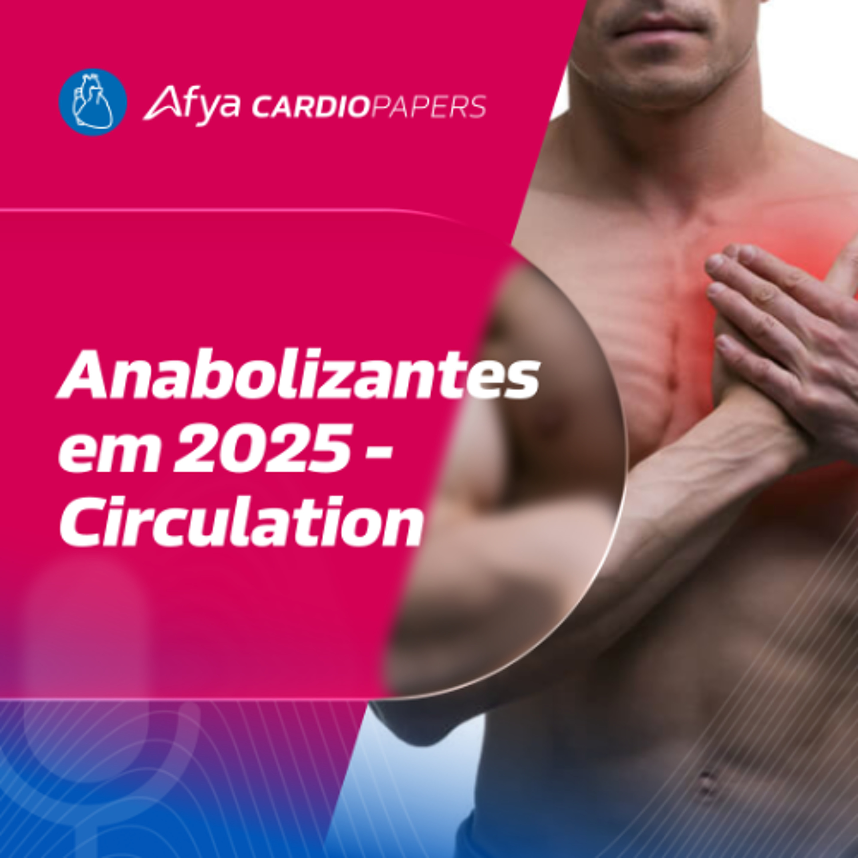 O que o estudo mais recente sobre anabolizantes e risco cardiovascular mostrou?