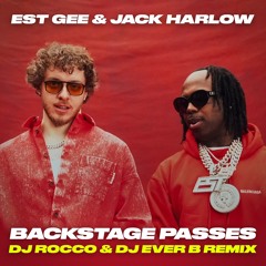 EST Gee & Jack Harlow - Backstage Passes (DJ ROCCO & DJ EVER B Remix)(Dirty)