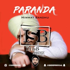 Paranda - Himmat Sandhu - DJ IsB