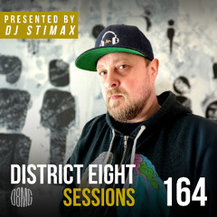 EP164 District Eight Sessions - Presented by DJ Stimax