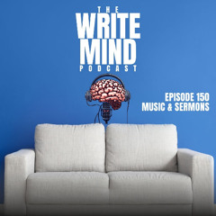 Ep. 150 - Music & Sermons