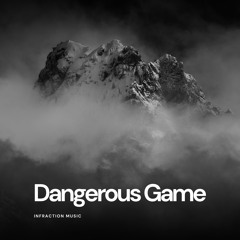 Dangerous Game