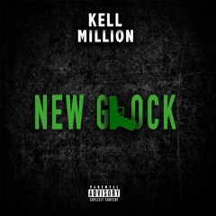 Kell Million - New Glock