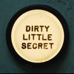 DIrty Little Secret