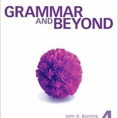 GET KINDLE PDF EBOOK EPUB Grammar and Beyond Level 4 Student's Book by Randi Reppen,J