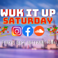 WUK IT UP SATURDAY | 04/12/25 | DJ THIRD BASE INTERNATIONAL