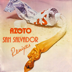 Azoto - San Salvador (Breeze and The Sun & Neil Amarey Remix)