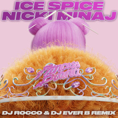 Ice Spice & Nicki Minaj - Princess Diana (DJ ROCCO & DJ EVER B Remix) (Dirty)