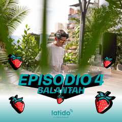 Latido Cool Music Podcast EP 4 BALANTAH